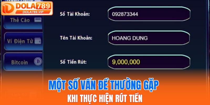 Một số vấn đề thường gặp khi thực hiện rút tiền 