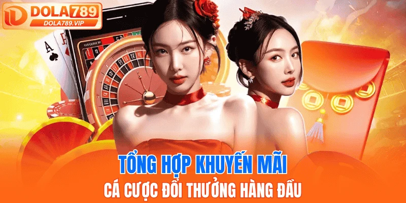 Tổng hợp khuyến mãi cá cược đổi thưởng hàng đầu